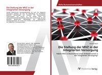 Produktbild: Die Stellung der MVZ in der Integrierten Versorgung