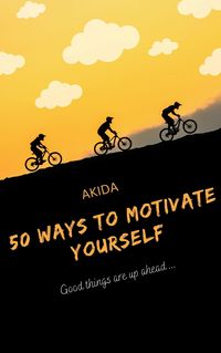 Produktbild: 50 Ways To Motivate Yourself