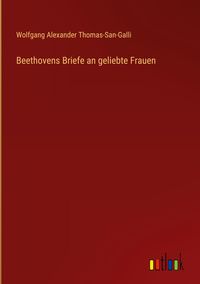 Produktbild: Beethovens Briefe an geliebte Frauen