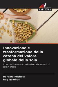 Produktbild: Innovazione e trasformazione della catena del valore globale della soia