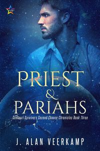 Produktbild: Priest and Pariahs (Centauri Survivors Second Chance Chronicles, #3)