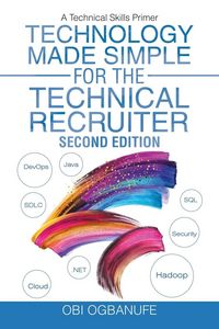Produktbild: Technology Made Simple for the Technical Recruiter, Second Edition