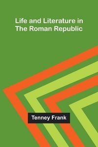 Produktbild: Life and literature in the Roman republic