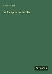 Produktbild: Die Kampfmittel zur See