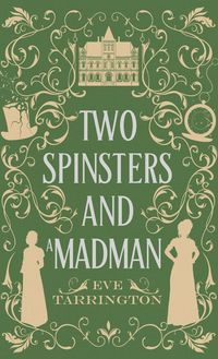 Produktbild: Two Spinsters and a Madman