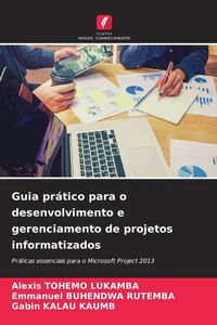 Produktbild: Guia pr&aacute;tico para o desenvolvimento e gerenciamento de projetos informatizados