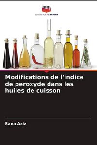 Produktbild: Modifications de l'indice de peroxyde dans les huiles de cuisson