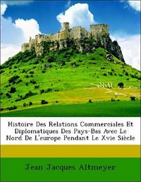 Produktbild: Altmeyer, J: Histoire Des Relations Commerciales Et Diplomat