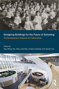 Produktbild: Designing Buildings for the Future of Schooling