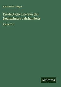 Produktbild: Die deutsche Literatur des Neunzehnten Jahrhunderts