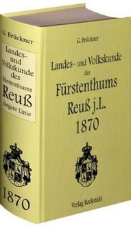 Produktbild: Landes- und Volkskunde des F&uuml;rstentums Reu&szlig; j&uuml;ngere Linie 1870