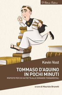 Produktbild: Tommaso d'Aquino in pochi minuti. Risposte per chi ha fretta alle domande fondamentali