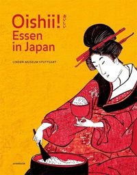 Bild vom Artikel Oishii! Essen in Japan vom Autor Naomichi Ishige
