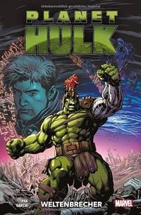 Bild vom Artikel Planet Hulk: Weltenbrecher vom Autor 