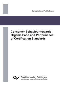 Produktbild: Consumer Behaviour towards Organic Food and Performance of Certification Standards