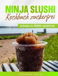 Produktbild: Ninja Slushi Kochbuch zuckerfrei