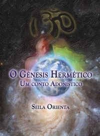 Produktbild: O Genesis Hermetico - Um conto Adonistico