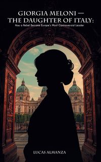 Produktbild: Giorgia Meloni - The Daughter of Italy