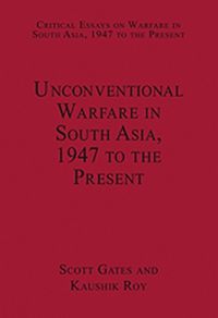 Produktbild: Roy, D: Unconventional Warfare in South Asia, 1947 to the Pr