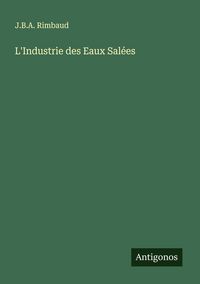 Produktbild: L'Industrie des Eaux Sal&eacute;es