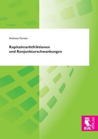 Produktbild: Kapitalmarktfriktionen und Konjunkturschwankungen