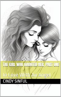 Produktbild: Part One: The Girl Who Haunted Her (The Spirits Of Love, #1)