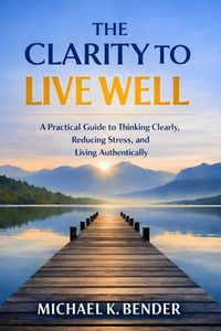 Produktbild: The Clarity to Live Well