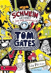 Schwein gehabt (und zwar saumäßig) / Tom Gates Bd.7