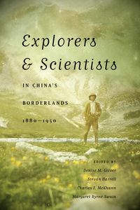 Produktbild: Explorers and Scientists in China's Borderlands, 1880-1950