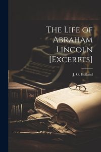 Produktbild: The Life of Abraham Lincoln [excerpts]