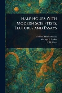 Produktbild: Half Hours With Modern Scientists