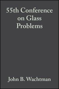 Produktbild: 55th Conference on Glass Problems, Volume 16, Issue 2