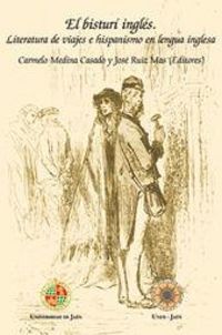 Produktbild: El bistur&iacute; ingl&eacute;s : literatura de viajes e hispanismo en lengua inglesa