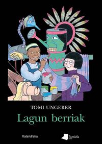 Bild vom Artikel Lagun berriak vom Autor Tomi Ungerer