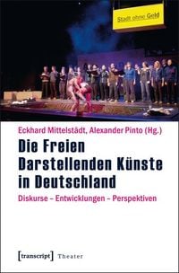 Produktbild: Die Freien Darstellenden K&uuml;nste in Deutschland