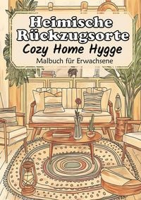 Produktbild: Malbuch f&uuml;r Erwachsene - Hygge Malbuch Cozy Home Entspannung - Heimische R&uuml;ckzugsorte