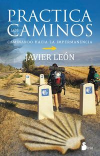 Produktbild: Practica los caminos : caminando hacia la impermanencia