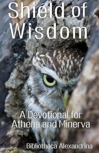 Produktbild: Shield of Wisdom: A Devotional for Athena and Minerva