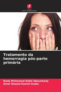Produktbild: Tratamento da hemorragia p&oacute;s-parto prim&aacute;ria