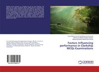 Produktbild: Factors Influencing performance in Clerkship MCQs Examinations
