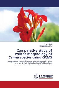 Produktbild: Comparative study of Pollens Morphology of Canna species using GCMS