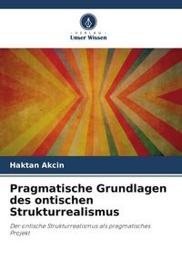 Produktbild: Pragmatische Grundlagen des ontischen Strukturrealismus