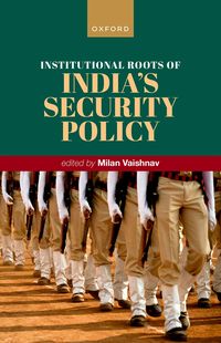 Produktbild: Institutional Roots of India's Security Policy