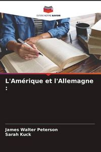 Produktbild: L'Am&eacute;rique et l'Allemagne :