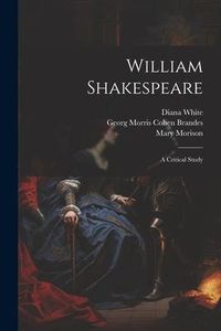 Produktbild: William Shakespeare; a Critical Study