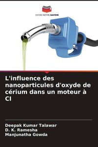 Produktbild: L'influence des nanoparticules d'oxyde de c&eacute;rium dans un moteur &agrave; CI