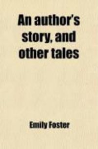 Produktbild: An Author's Story, and Other Tales