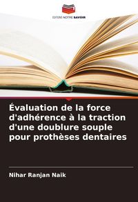 Produktbild: &Eacute;valuation de la force d'adh&eacute;rence &agrave; la traction d'une doublure souple pour proth&egrave;ses dentaires