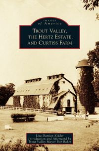 Produktbild: Trout Valley, the Hertz Estate, and Curtiss Farm