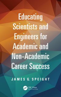 Produktbild: Educating Scientists and Engineers for Academic and Non-Academic Career Success
